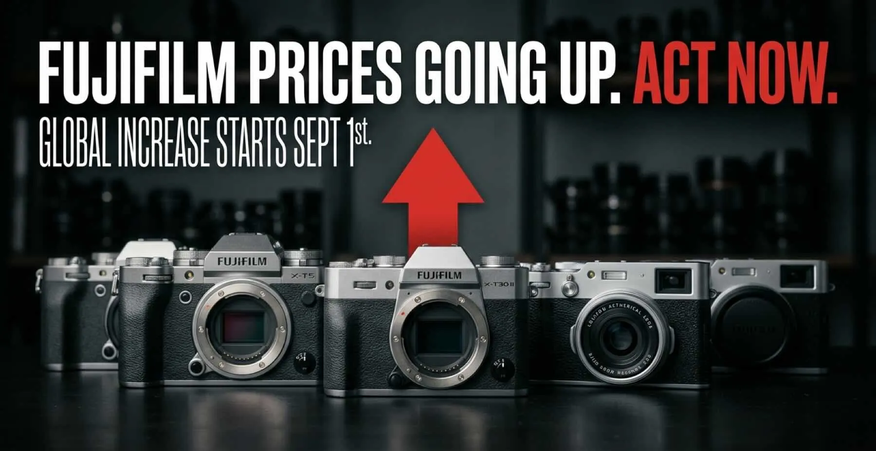 กล้อง Fujifilm กำลังจะขึ้นราคา เลือก 5 รุ่นนี้ให้คุ้มก่อนเดดไลน์