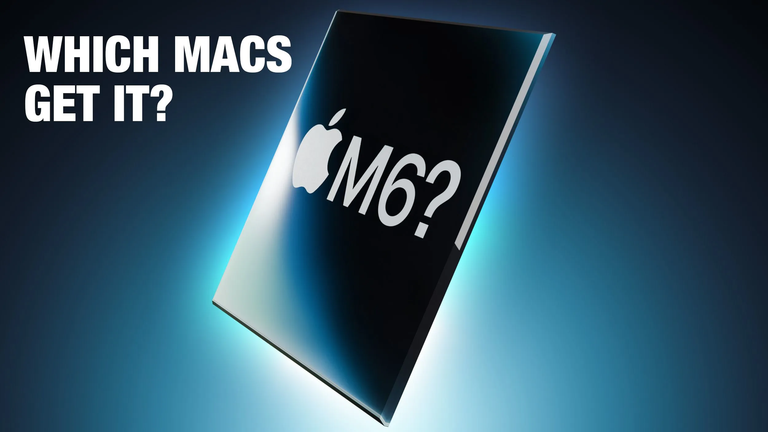 ชิป M6 vs M5 Ultra เลือกชิป Apple Silicon ตัวไหนให้ Mac คุณ