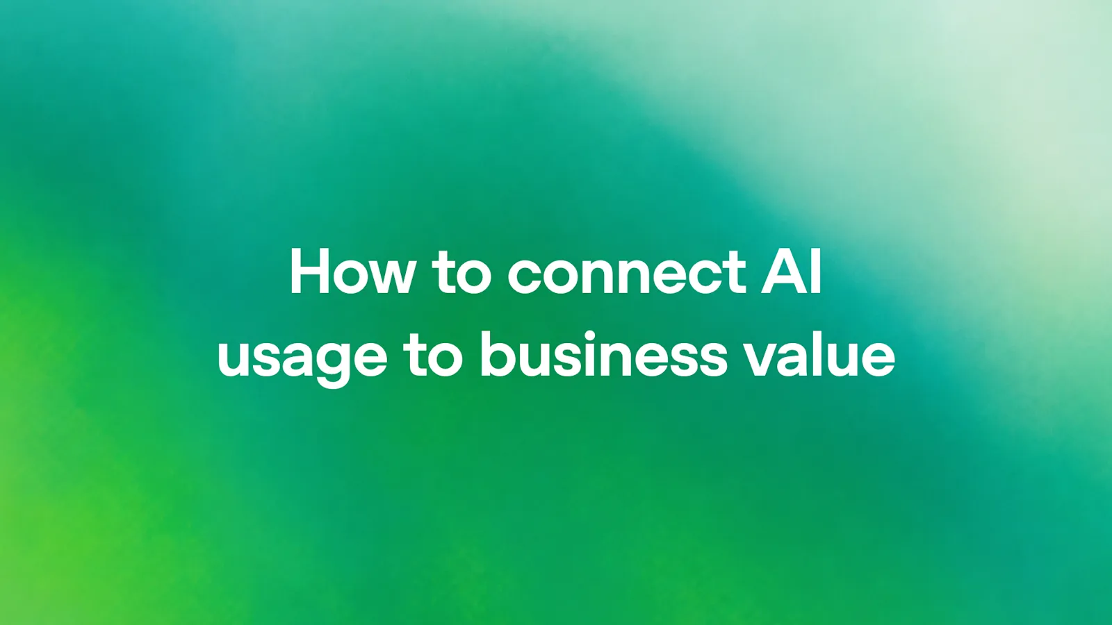 ขับเคลื่อน AI ให้ได้ ROI จริง เริ่มจากแก้คอขวดธุรกิจ ไม่ใช่แค่ลองของ
