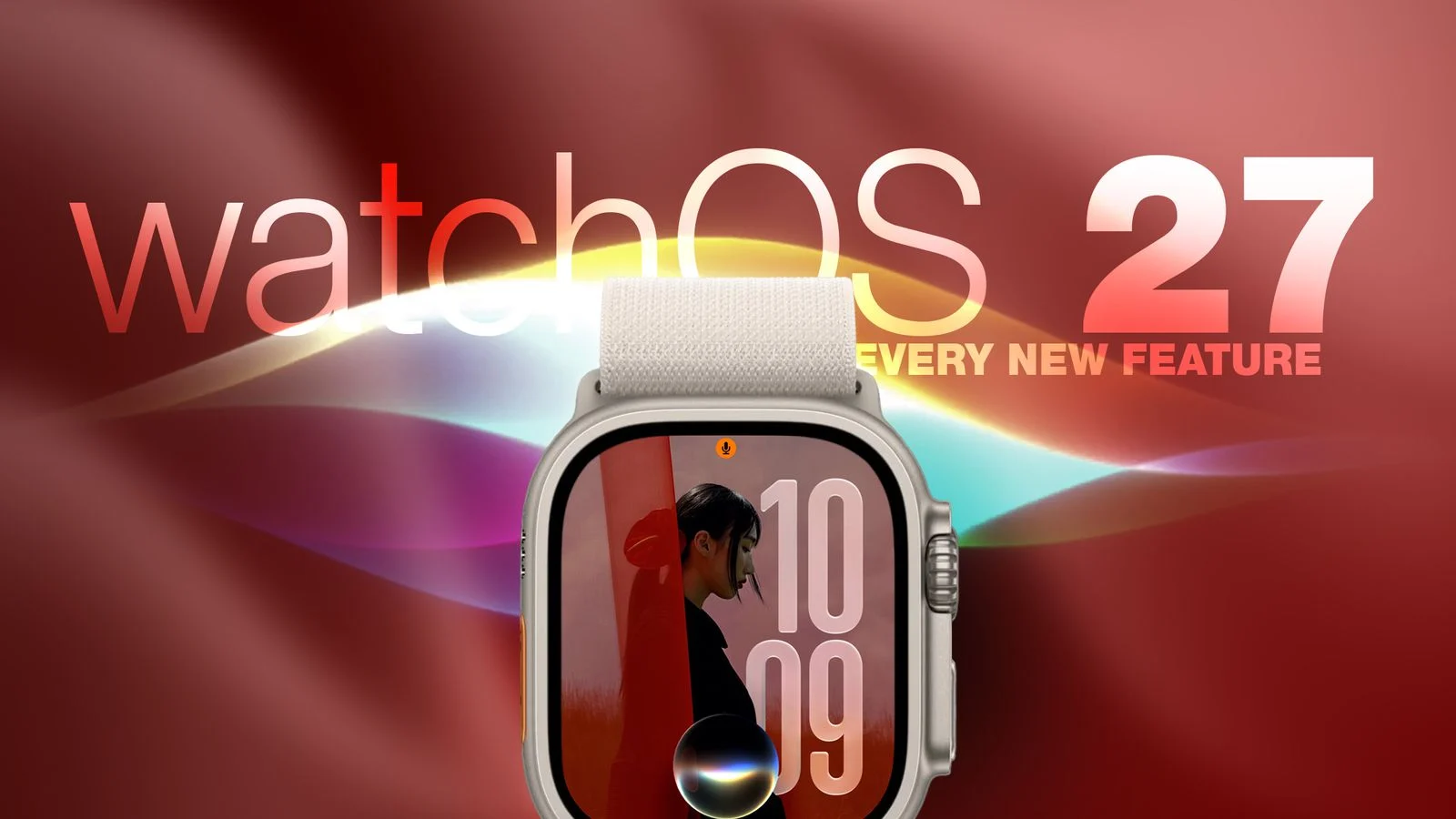 watchOS 27: 12 ฟีเจอร์ใหม่ที่ทำให้ Apple Watch ใช้งานได้คุ้มขึ้น