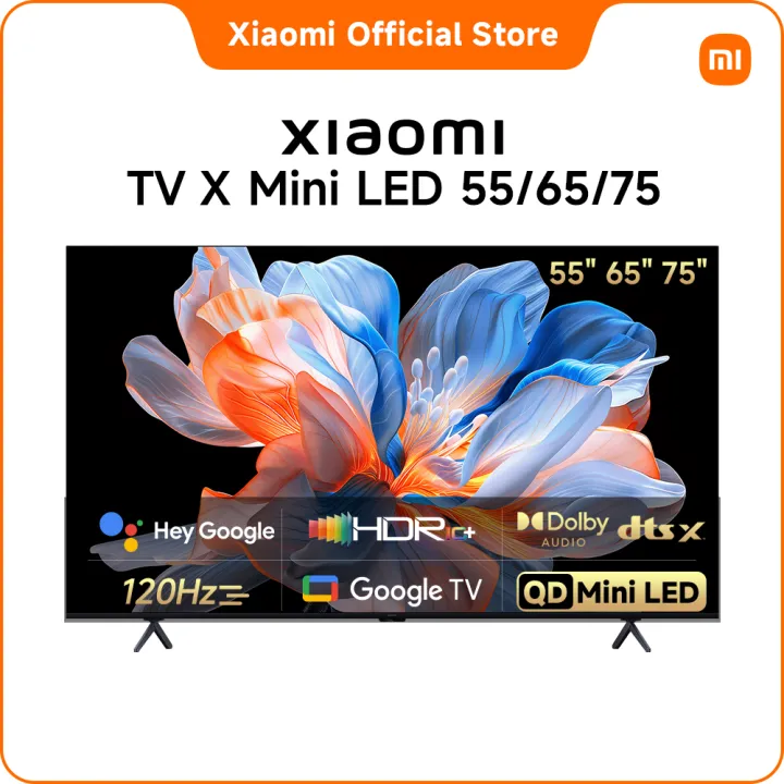 [ใหม่]Xiaomi TV X Mini LED 43/55/65/75|QD-Mini LED| Dolby Audio™ และ DTS:X|สว่างโดดเด่น พร้อม HDR10+|Google TV | Lazada Thailand