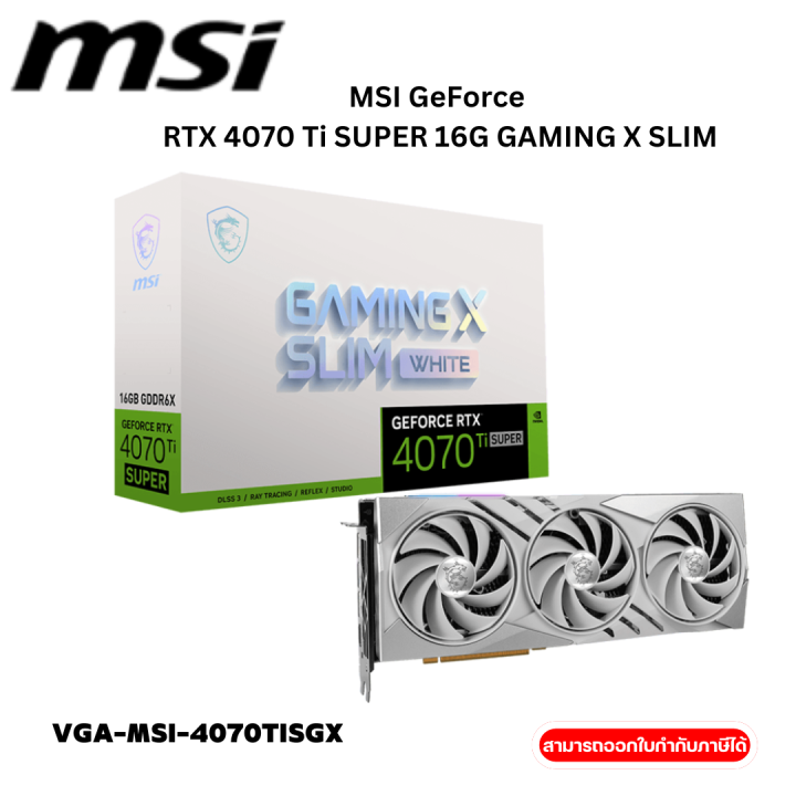GeForce RTX™ 4070 Ti SUPER 16G GAMING X SLIM WHITE | Lazada Thailand